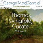 Thomas Wingfold: Curate, Volume 3 : Curate, Volume 3 cover image