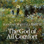 The God of All Comfort : And the Secret of His Comforting cover image