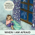 When I Am Afraid cover image