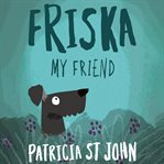 Friska My Friend cover image