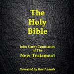 The Darby Bible : John Darby Translation of the New Testament (Darby Bible Book 2) cover image