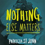 Nothing Else Matters cover image