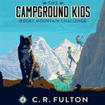 Rocky Mountain Challenge : Campground Kids cover image