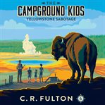 Yellowstone Sabotage : Campground Kids cover image