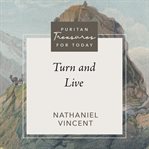 Turn and Live : Puritan Treasures for Today cover image