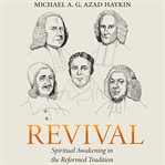 Revival : Spiritual Awakening in the Reformed Tradition cover image