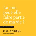La joie peut-elle faire partie de ma vie ? cover image