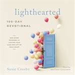 Lighthearted : One-word Promises to Lighten Your Load and Lift up Your Heart cover image