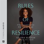 Rules of Resilience : 10 Ways Successful People Get Better, Wiser, And Stronger cover image
