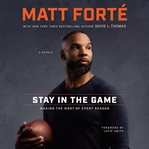 Stay in the Game : Making the Most of Every Season cover image