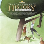 Ten Boys Who Made History cover image