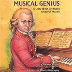 Musical Genius : A Story About Wolfgang Amadeus Mozart cover image