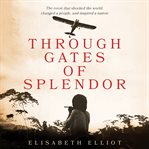 Through Gates of Splendor