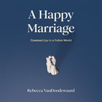 A Happy Marriage