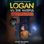 Logan vs. the Hateful Strawberries cover image