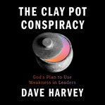 The Clay Pot Conspiracy