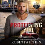 Protecting You : Schemes and Lies in Shadow Cove cover image