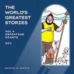 Defeating Giants : NIV. World's Greatest Stories cover image