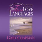 The heart of the five love languages cover image