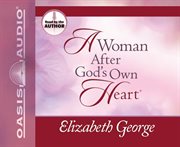 A woman after god's own heart cover image