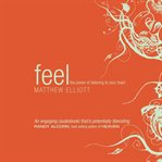 Feel : the power of listening to your heart cover image