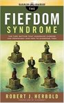 The fiefdom syndrome : [the turf battles that undermine careers and companies--and how to overcome them] cover image