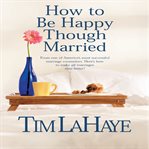 How to be happy though married cover image