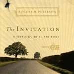 The invitation : a simple guide to the Bible cover image