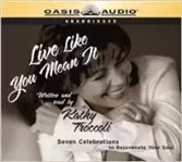 Live like you mean it : [seven celebrations to rejuvenate your soul] cover image