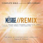 The message, remix : the Bible in contemporary language cover image