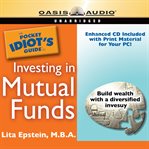 The pocket idiot's guide to investing in mutual funds cover image