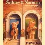 Sidney & Norman: a tale of two pigs cover image