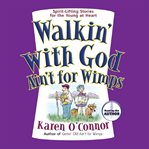 Walkin' with God ain't for wimps cover image
