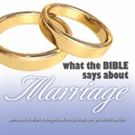 What the Bible says about marriage cover image