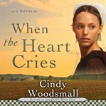 When the heart cries cover image