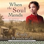When the soul mends cover image