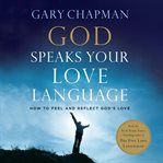God Speaks your Love Language God Speaks your Love Language