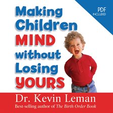 Cover image for Making Children Mind Without Losing Yours