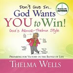 Don't give in -- god wants you to win! cover image