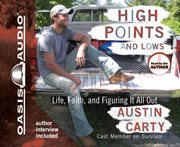 High points and lows : life, faith, and figuring it all out cover image