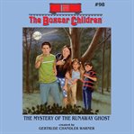 The mystery of the runaway ghost cover image