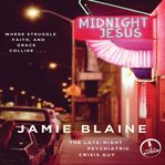 Midnight Jesus Where Struggle, Faith, and Grace Collide . . . cover image
