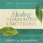 Healing for damaged emotions cover image