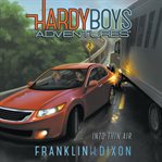 Into Thin Air Hardy Boys Adventure Series, Book 4 cover image