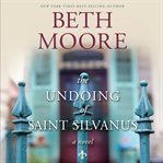 The undoing of Saint Silvanus cover image