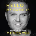Hello, My Name Is : Discover Your True Identity cover image