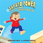 Freddie Ramos Springs Into Action : Zapato Power Series, Book 2 cover image