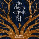 The day the angels fell cover image