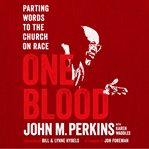 One blood : parting words to the church on race cover image