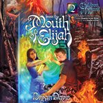 From the Mouth of Elijah : Children of the Bard Series, Book 2 cover image